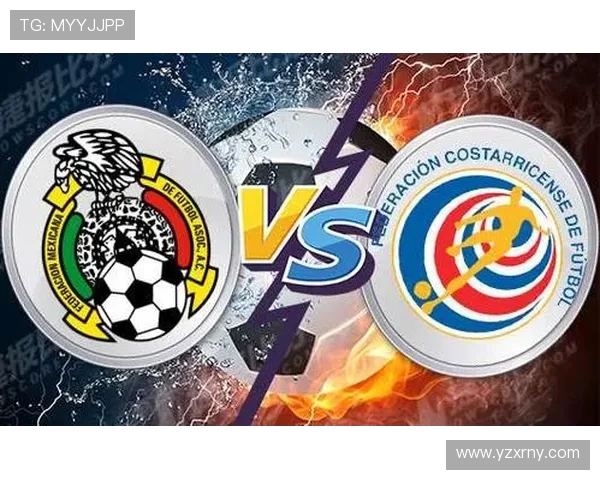 墨西哥与哥斯达黎加历史交战回顾及战绩分析