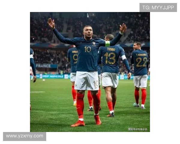 姆巴佩领衔法国队冲击世界杯冠军前景分析与个人表现回顾
